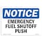 Signmission OSHA Notice, 3.5" Height, Emergency Fuel Shutoff Push Sign, 5" X 3.5", Landscape OS-NS-D-35-L-11840 - alternate 1